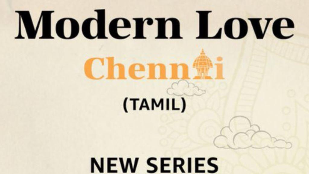 Modern Love Chennai - Cinefry