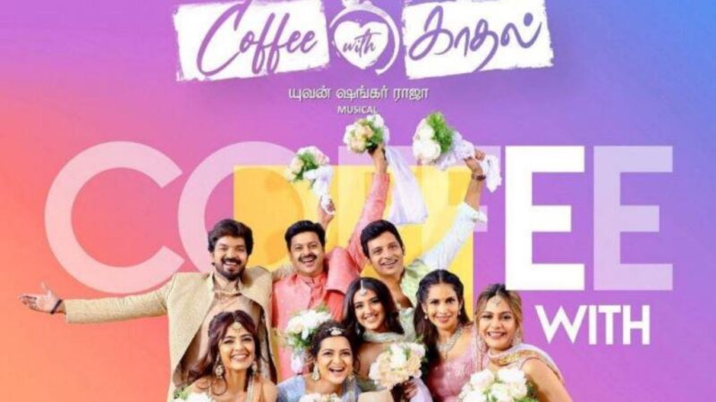 Coffee With Kadhal - Cinefry