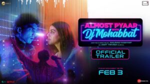 Almost Pyaar With DJ Mohabbat Budget and Collection