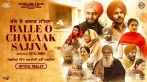 Balle O Chalaak Sajjna Movie Budget and Collection