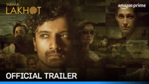 Shehar Lakhot (Movie) Webseries Budget and Collection