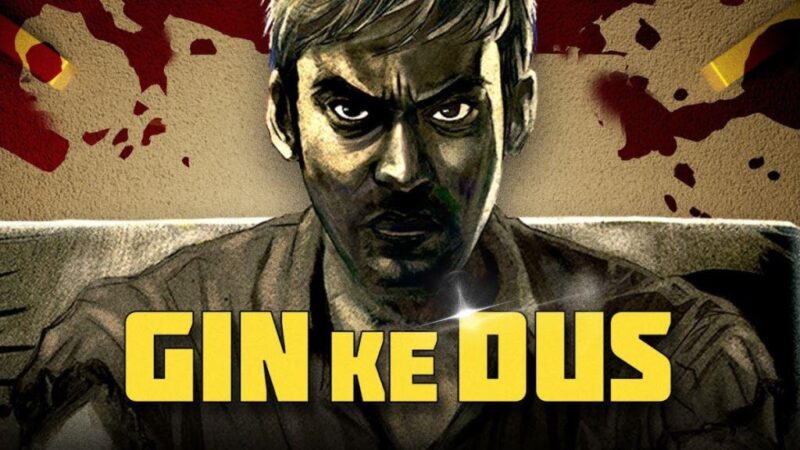 Gin Ke Dus Movie Budget and Collection