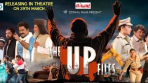 The UP Files Movie Budget and Collection