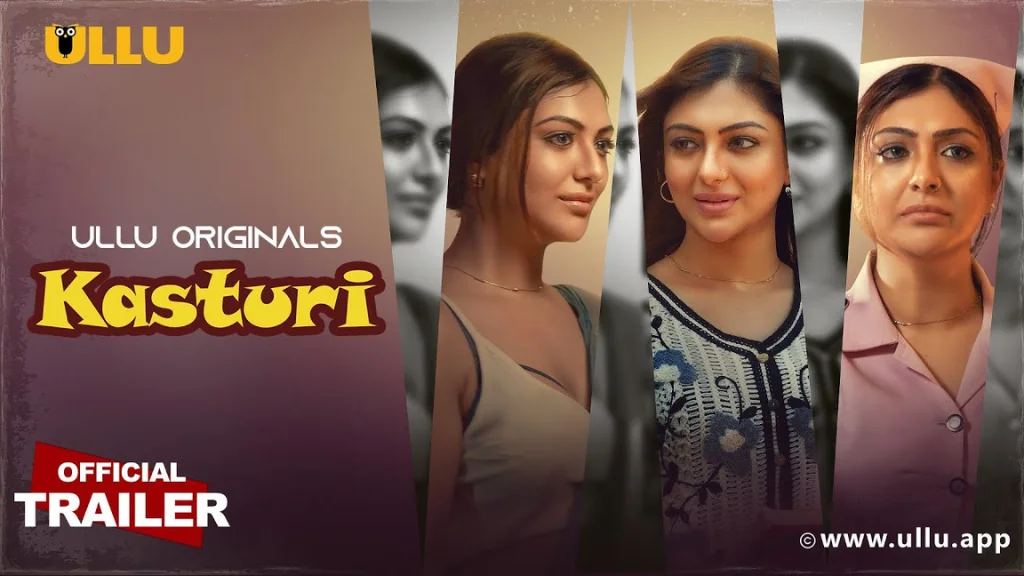 Kasturi (Ullu Web Series 2024) Cast & Crew, Actress, Story, Trailer