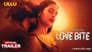 Love Bite (Ullu Web Series 2024)