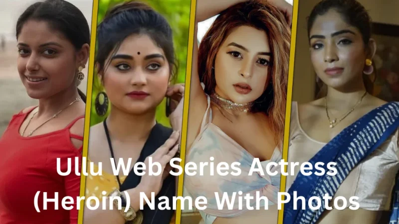 Ullu Web Series (2025) Actress Name With Photos