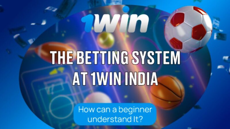 Betting System at 1Win India