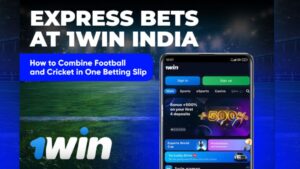 Express Bets at 1Win India